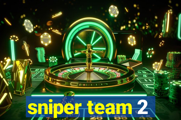 sniper team 2